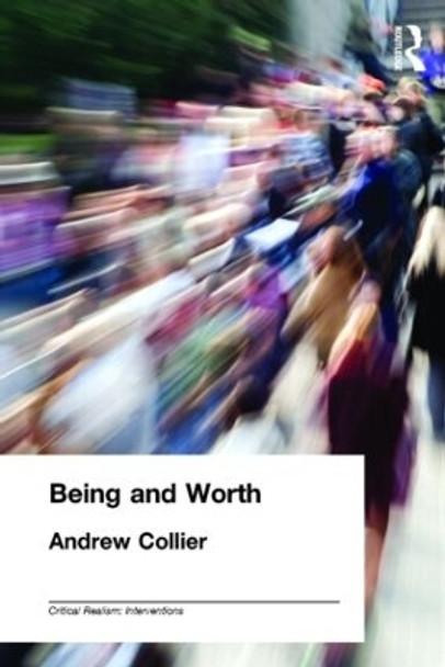 Being and Worth by Andrew Collier 9780415207362