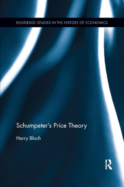 Schumpeter's Price Theory by Harry Bloch 9780367872120