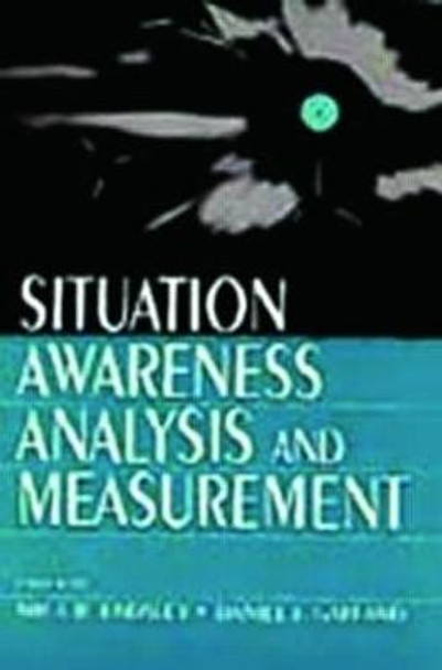 Situation Awareness Analysis and Measurement by Mica R. Endsley