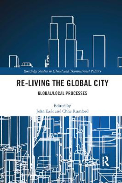 Re-Living the Global City: Global/Local Processes by John Eade 9780367871239