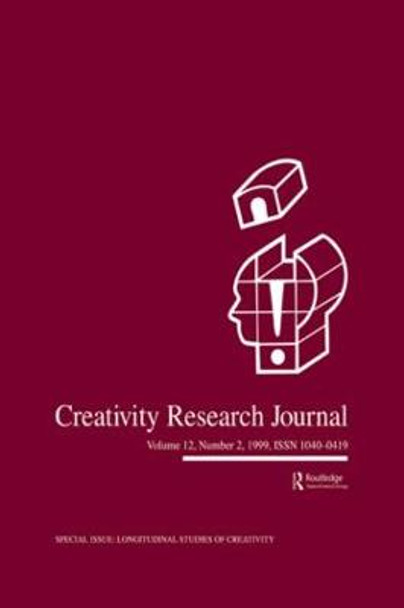 Longitudinal Studies of Creativity: A Special Issue of creativity Research Journal by Mark A. Runco