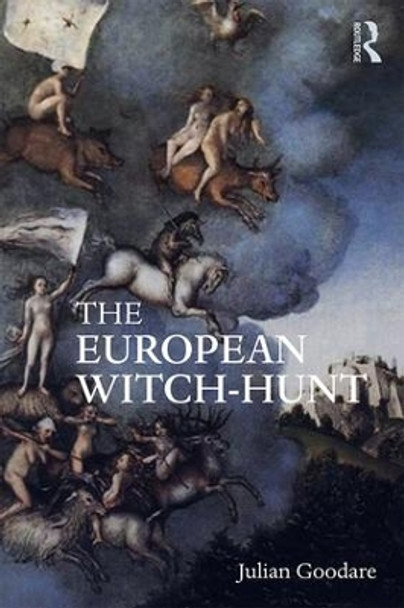 The European Witch-Hunt by Julian Goodare 9780415254533