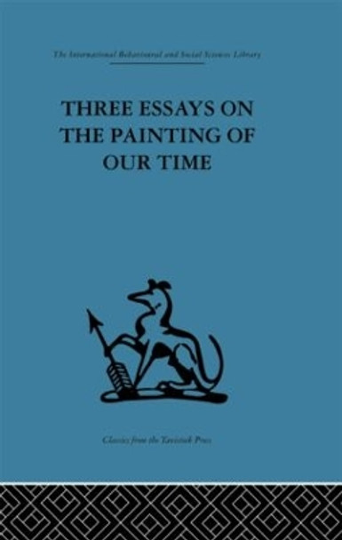 Three Essays on the Painting of our Time by Adrian Stokes 9780415264945