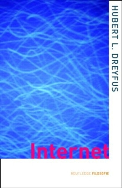 On the Internet by Hubert L. Dreyfus 9780415277518