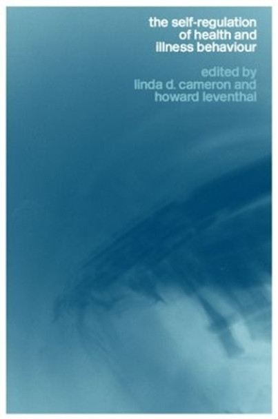 The Self-Regulation of Health and Illness Behaviour by Linda Cameron 9780415297011