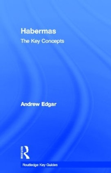 Habermas: The Key Concepts by Andrew Edgar 9780415303781