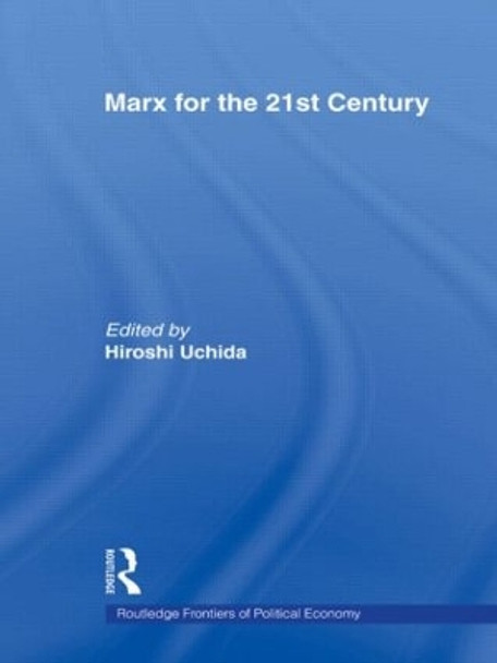 Marx for the 21st Century by Hiroshi Uchida 9780415305303