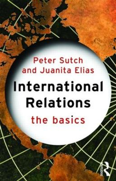 International Relations: The Basics by Peter Sutch 9780415311854