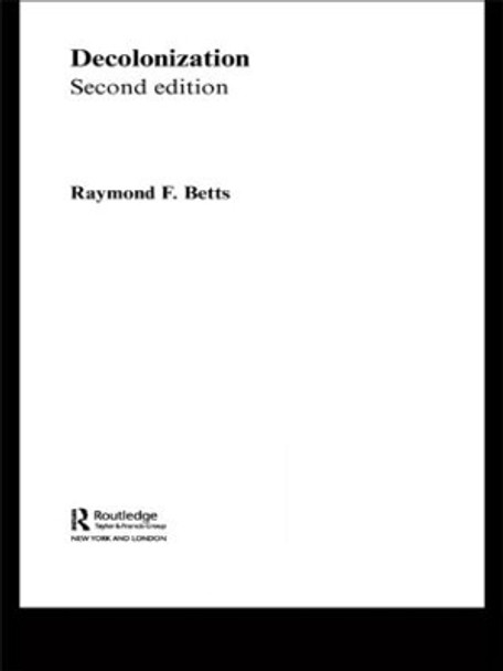 Decolonization by Raymond F. Betts 9780415318211