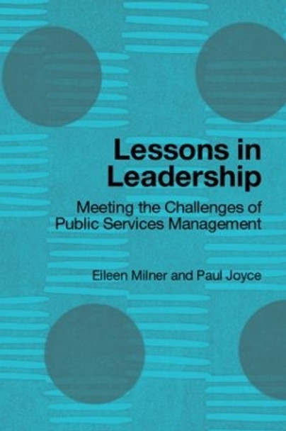 Lessons in Leadership: Meeting the Challenges of Public Service Management by Eileen Milner 9780415319065