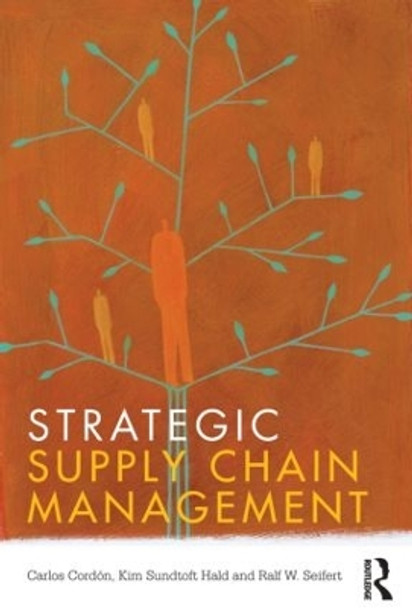 Strategic Supply Chain Management by Carlos Cordon 9780415591768