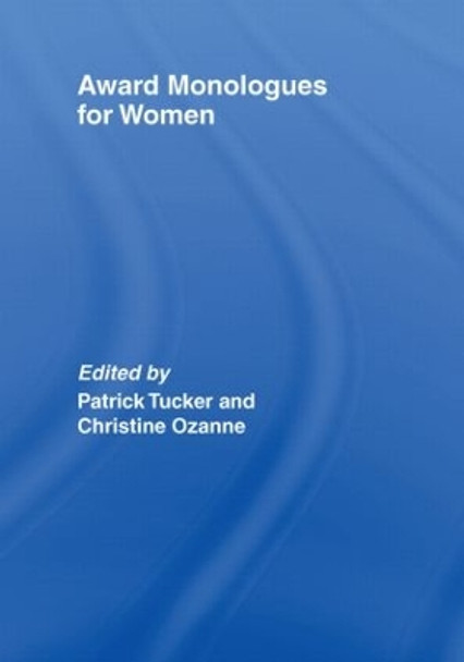 Award Monologues for Women by Patrick Tucker 9780415428392