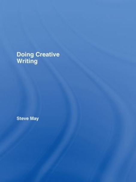 Doing Creative Writing by Steve May 9780415402385