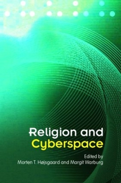 Religion and Cyberspace by Morten Hojsgaard 9780415357630