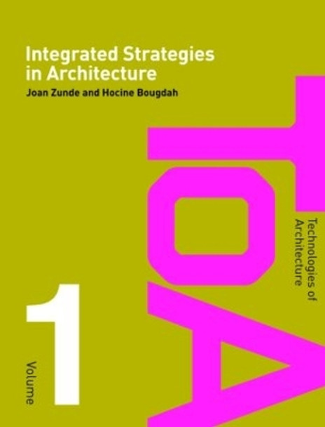 Integrated Strategies in Architecture by Joan Zunde 9780415360845