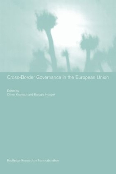 Cross-Border Governance in the European Union by Barbara Hooper 9780415429757