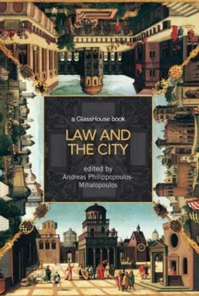 Law and the City by Andreas Philippopoulos-Mihalopoulos 9780415420341