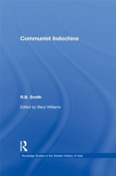 Communist Indochina by R. B. Smith 9780415542630