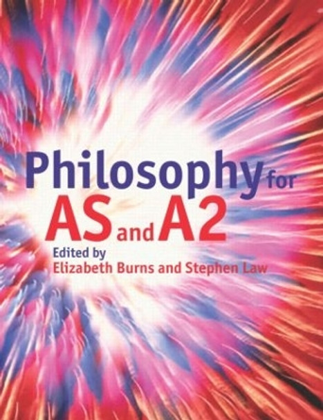 Philosophy for AS and A2 by Elizabeth Burns 9780415335638 Philosophy for AS and A2 by Elizabeth Burns 9780415335638