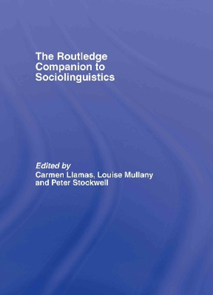 The Routledge Companion to Sociolinguistics by Carmen Llamas 9780415338493