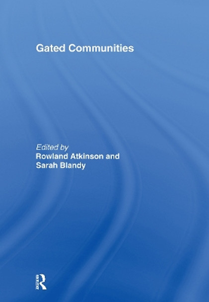 Gated Communities: International Perspectives by Rowland Atkinson 9780415463799