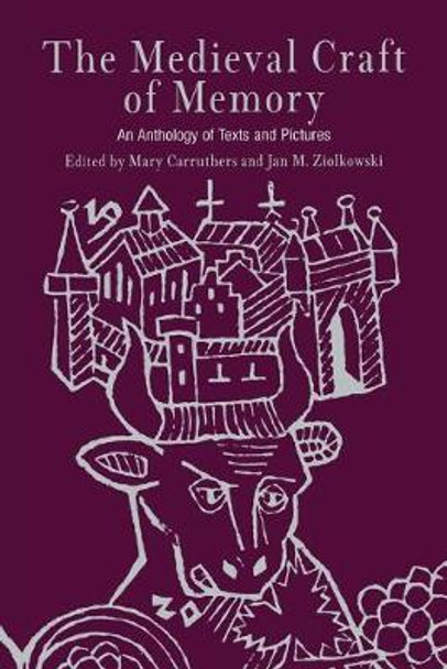 The Medieval Craft of Memory: An Anthology of Texts and Pictures by Mary Carruthers