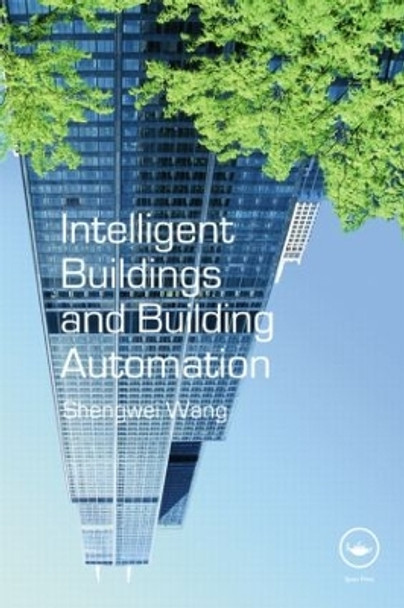 Intelligent Buildings and Building Automation by Shengwei Wang 9780415475716