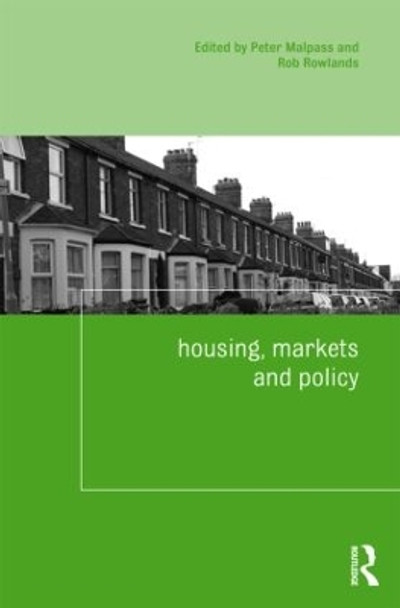 Housing, Markets and Policy by Peter Malpass 9780415477796