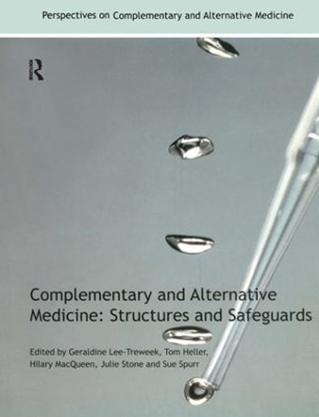 Complementary and Alternative Medicine: Structures and Safeguards by Geraldine Lee Treweek 9780415351638