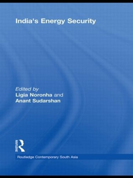 India's Energy Security by Ligia Noronha 9780415502030