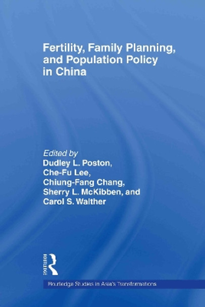 Fertility, Family Planning and Population Policy in China by Chiung-Fang Chang 9780415497381