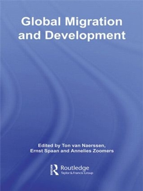 Global Migration and Development by Ton van Naerssen 9780415514736