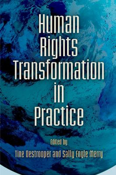 Human Rights Transformation in Practice by Tine Destrooper