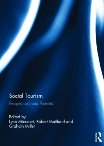 Social Tourism: Perspectives and Potential by Lynn Minnaert 9780415523783