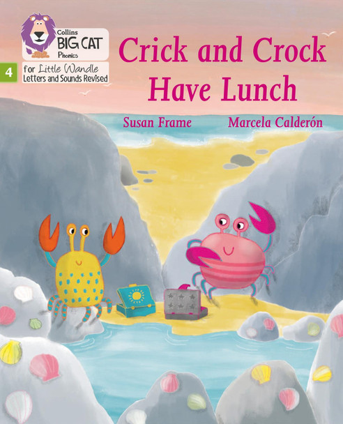 Big Cat Phonics for Little Wandle Letters and Sounds Revised - Crick and Crock Have Lunch: Phase 4 by Susan Frame