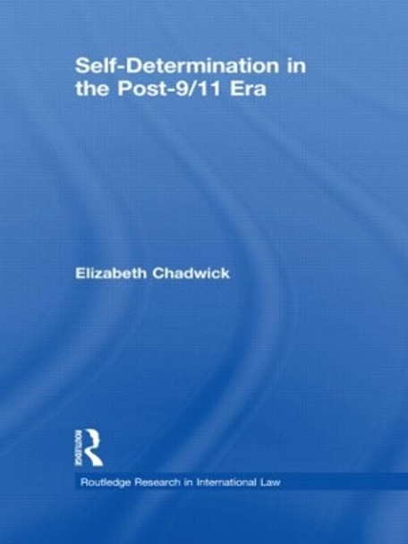 Self-Determination in the Post-9/11 Era by Elizabeth Chadwick 9780415550048