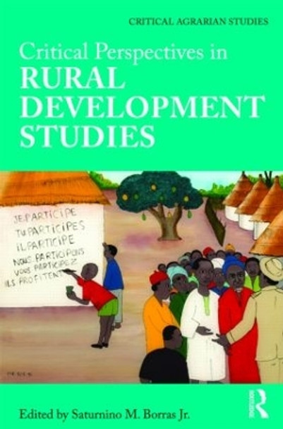 Critical Perspectives in Rural Development Studies by Saturnino M. Borras 9780415552448