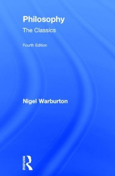 Philosophy: The Classics by Nigel Warburton 9780415534673