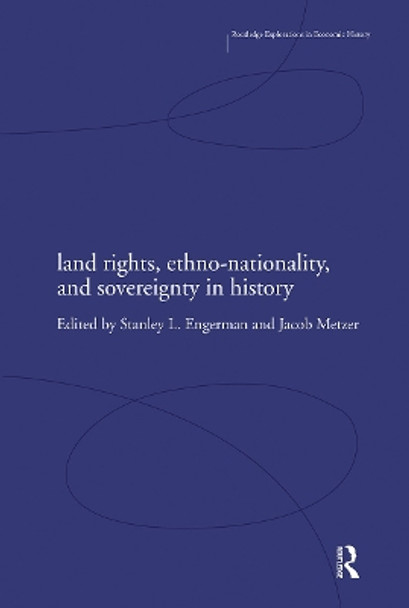 Land Rights, Ethno-nationality and Sovereignty in History by Stanley L. Engerman 9780415771191