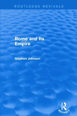 Rome and Its Empire by Stephen Johnson 9780415744768