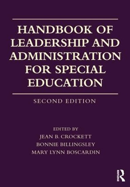 Handbook of Leadership and Administration for Special Education by Jean B. Crockett 9780415787154