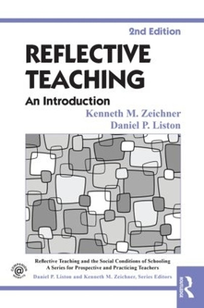 Reflective Teaching: An Introduction by Kenneth M. Zeichner 9780415826617