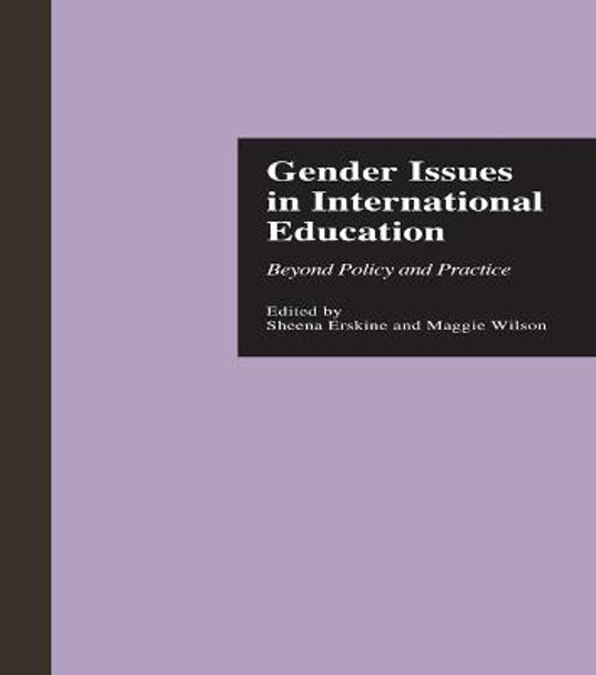 Gender Issues in International Education: Beyond Policy and Practice by Maggie Wilson