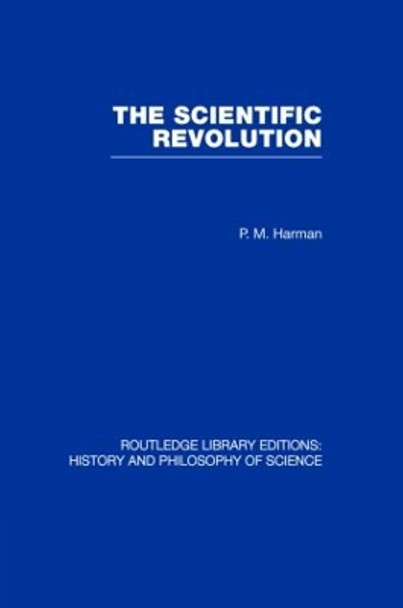 The Scientific Revolution by Peter Harman 9780415851565