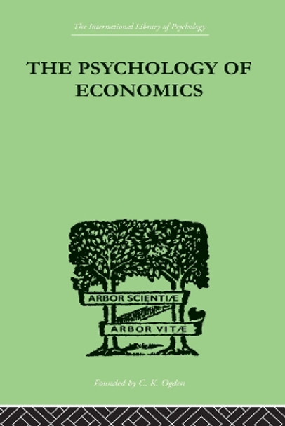 The Psychology Of Economics by Walter A. Weisskopf 9780415868860