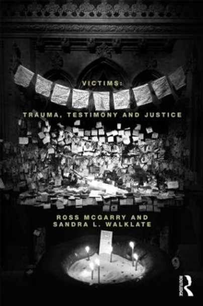 Victims: Trauma, testimony and justice by Ross McGarry 9780415856348