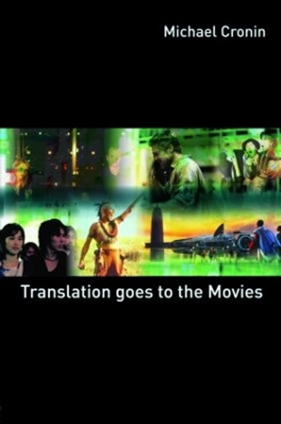 Translation goes to the Movies by Michael G. Cronin 9780415422864