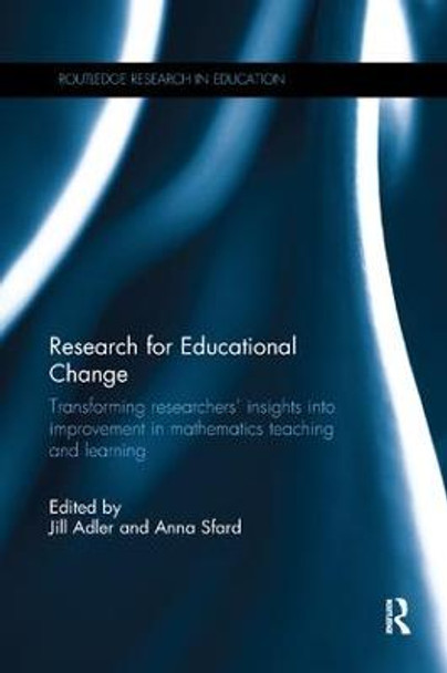 Research for Educational Change: Transforming researchers' insights into improvement in mathematics teaching and learning Jill Adler (University of the Witwatersrand, South Africa) 9780815364450