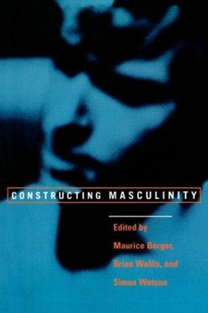 Constructing Masculinity by Maurice Berger 9780415910538