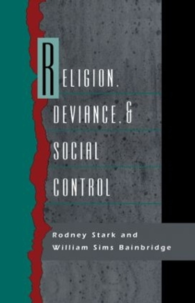 Religion, Deviance, and Social Control by Rodney Stark 9780415915298